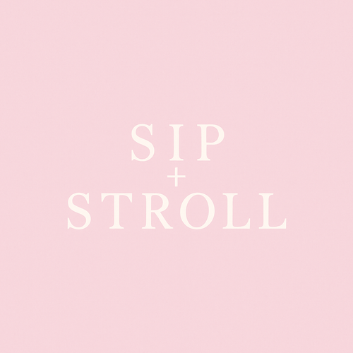 Sip + Stroll